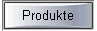 Produkte